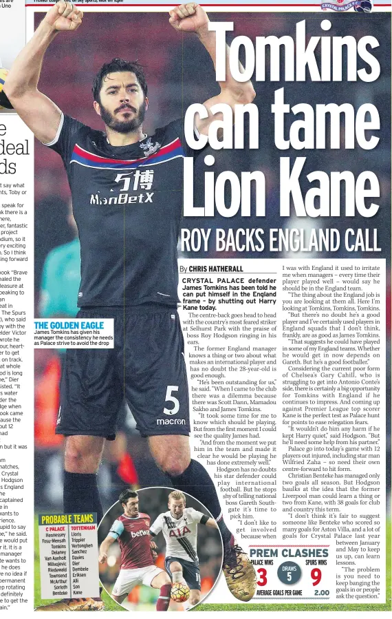  ??  ?? THE GOLDEN EAGLE James Tomkins has given his manager the consistenc­y he needs as Palace strive to avoid the drop 5