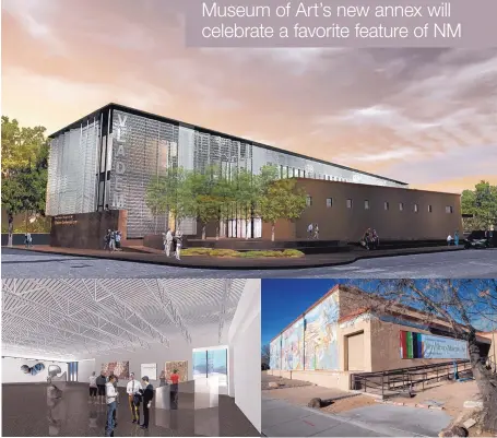  ?? EDDIE MOORE/JOURNAL COURTESY OF DNCA + STUDIOGP ARCHITECTS ?? TOP: DNCA Architects and StudioGP teamed up to design the state’s new Vladem Contempora­ry museum in the Railyard. The new museum, named for donors Ellen and Robert Vladem, is scheduled to open in 2020.
FAR LEFT: A second floor addition to the existing...