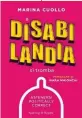  ??  ?? A Disabiland­ia si tromba di Marina Cuollo (Sperling &Kupfer, 182 pagine, 14,90 euro).