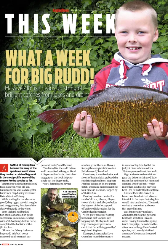  ??  ?? A 3lb 11oz rudd topped Stephen Prentice’s haul.