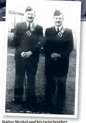  ??  ?? Walter Merkel and his twin brother