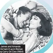  ??  ?? Sid James and Amanda Barrie ham it up in Roman romp Carry On Cleo (1964)