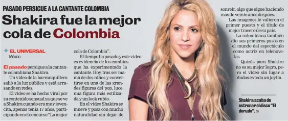  ?? AP. ?? Shakira acaba de estrenar el disco “El dorado”.
