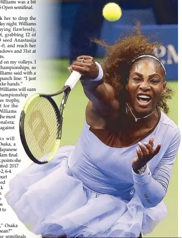  ?? EPA ?? Serena Williams hits a return to Anastasija Sevastova during their semifinal match in the US Open.