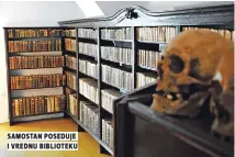  ??  ?? samostan poseduje i vrednu biblioteku