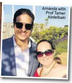  ??  ?? Amanda with Prof Tamer Abdelbaki