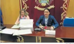  ?? J. M. CABEZAS ?? Las concejalas Dolores Franco y Mariola González.