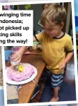  ??  ?? A swinging time in Indonesia; Elliot picked up baking skills along the way!