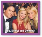  ??  ?? Rob, Sheryl and Gwyneth