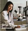  ??  ?? Shriya Srinivasan