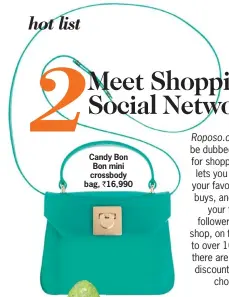  ??  ?? Candy Bon Bon mini crossbody bag, ` 16,990