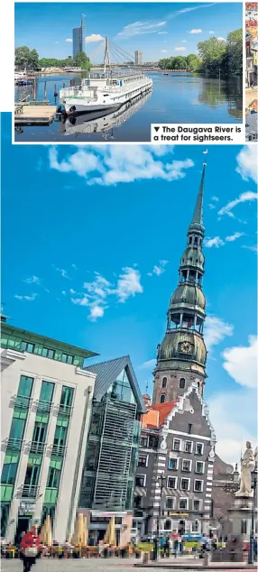  ??  ?? ▼ The Daugava River is a treat for sightseers.