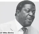  ??  ?? Dr Mike Bimha