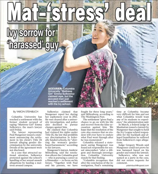  ??  ?? ACCUSER: Columbia University “Mattress Girl” Emma Sulkowicz claimed rape, but the accused man just reached a settlement with the Ivy school.