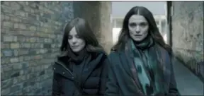  ?? BLEECKER STREET VIA AP ?? This image released by Bleecker Street shows Rachel McAdams and Rachel Weisz, right, in a scene from “Disobedien­ce.”