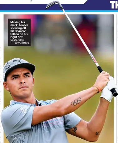  ?? GETTY IMAGES ?? Making his mark: Fowler showing off his Olympic tattoo on his right arm yesterday