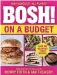  ?? ?? BOSH! On A Budget by Henry Firth and Ian Theasby is published by HQ, priced £16.99. Photograph­y by Lizzie Mayson