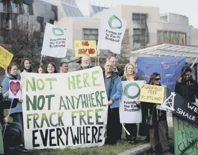  ??  ?? 0 Opponents of fracking are unhappy at the prospect of the Scottish Government’s ban being overturned