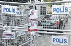  ?? REUTERS FILE ?? Pictures of Saudi journalist Jamal Khashoggi on security barriers during a protest outside the Saudi Consulate in Istanbul.