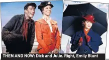  ??  ?? THEN AND NOW: Dick and Julie. Right, Emily Blunt