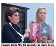  ?? (Photo AFP) ?? L’avocate Gloria Alfred (à gauche) et sa cliente Robin lors de leur conférence de presse mardi à Los Angeles.