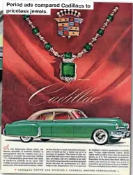  ??  ?? Period ads compared Cadillacs to priceless jewels.