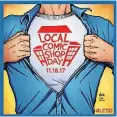  ?? [IMAGE PROVIDED BY COMICSPRO] ?? Local Comic Shop Day is organized by retailer organizati­on ComicsPRO.