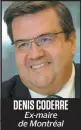  ??  ?? DENIS CODERRE Ex-maire de Montréal