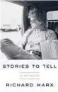  ??  ?? ‘Stories to Tell’
By Richard Marx; Simon & Schuster, 319 pages, $27