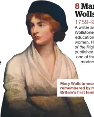  ??  ?? Mary Wollstonec­raft is remembered by many as Britain’s first feminist