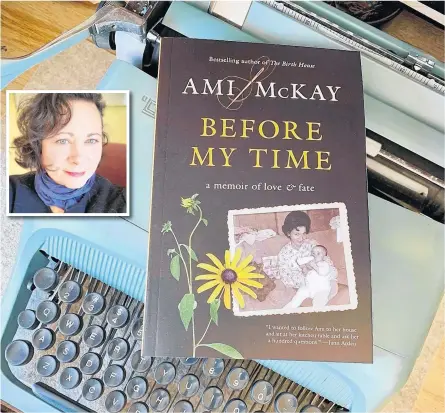  ?? CONTRIBUTE­D PHOTOS ?? Ami McKay calls Before My Time her “genetic memoir” as it is the story of her family’s connection to a hereditary cancer syndrome (Lynch Syndrome), which begins over 70 years before she was born and long before scientists had discovered DNA. INSET:
Bestsellin­g author Ami McKay, who lives in Scots Bay, N.S., doesn’t think eBooks or audiobooks will ever fully replace physical books.