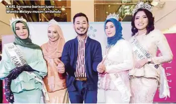 ??  ?? KARL bersama barisan juara Wanita Melayu musim terdahulu.