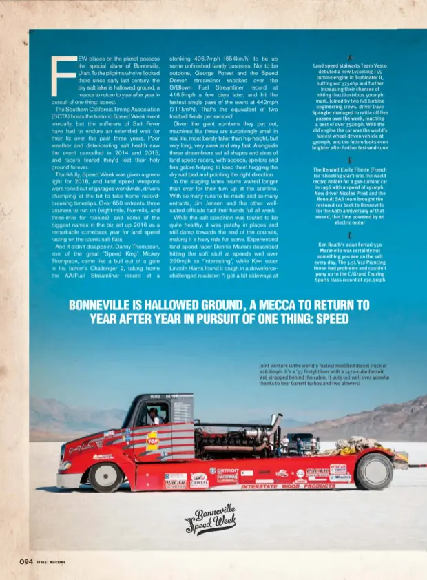  ??  ?? Joint Venture is the world’s fastest modified diesel truck at 228.8mph. It’s a ’97 Freightlin­er with a 1472-cube Detroit V16 strapped behind the cabin. It puts out well over 4000hp thanks to four Garrett turbos and two blowers!