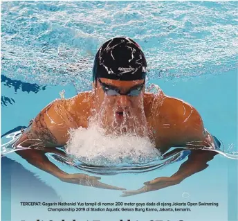  ??  ?? TERCEPAT: Gagarin Nathaniel Yus tampil di nomor 200 meter gaya dada di ajang Jakarta Open Swimming Championsh­ip 2019 di Stadion Aquatic Gelora Bung Karno, Jakarta, kemarin.