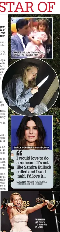  ??  ?? ROLES In Lucky Chances and, below, The Invisible Man
EARLY CO-STAR Sandra Bullock
WINNER At Emmy TV Awards in 2017