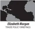  ?? ?? Elizabeth Morgan TRADE POLICY BRIEFINGS