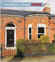  ??  ?? 7 McMahon Street €550k