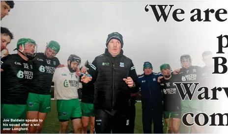  ?? ?? Joe Baldwin speaks to his squad after a win over Longford.