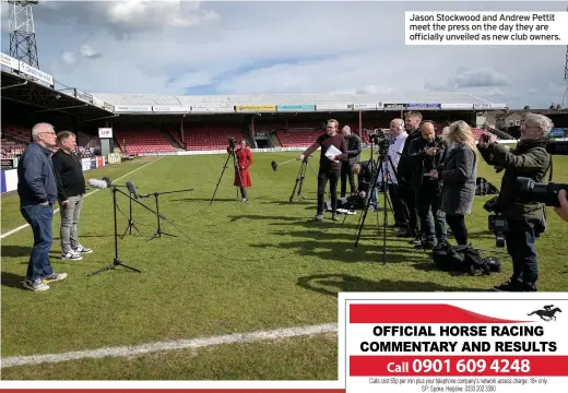  ??  ?? Jason Stockwood and Andrew Pettit meet the press on the day they are officially unveiled as new club owners.