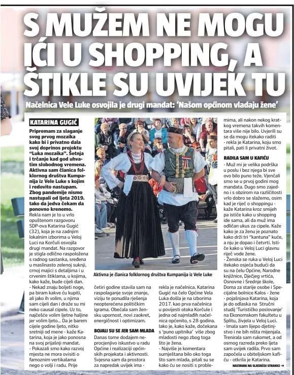  ??  ?? Aktivna je članica folklornog društva Kumpanija iz Vele Luke