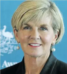  ?? Photo: The Australian ?? Australian Foreign Minister Julie Bishop.