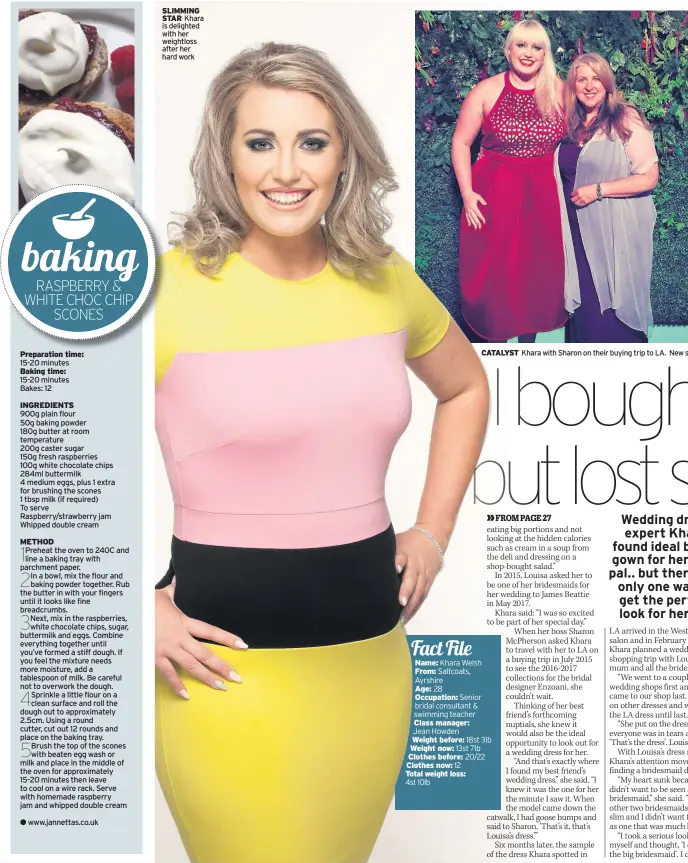  ??  ?? SLIMMING STAR Khara is delighted with her weightloss after her hard work CATALYST Khara with Sharon on their buying trip to LA. New slimline