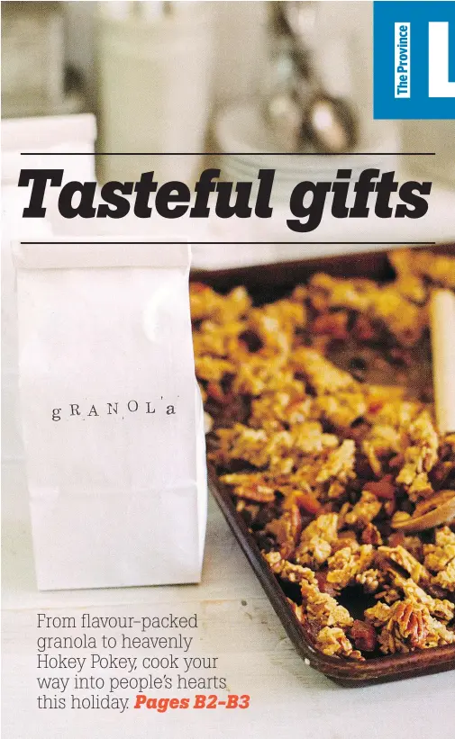  ??  ?? Maggie Battista’s festive granola, loaded with chocolate chips, dried fruit and nuts, adds a yummy touch to gift giving.