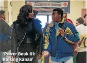  ?? STARZ ENTERTAINM­ENT LLC ?? ‘Power Book III: Raising Kanan’