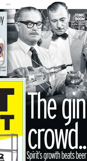  ??  ?? TONIC BOOM G&T is mixed in the 1950s