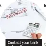  ?? ?? Contact your bank before finances get away from you