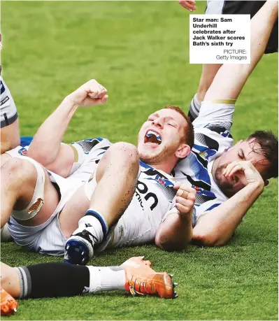  ?? PICTURE: Getty Images ?? Star man: Sam Underhill celebrates after Jack Walker scores Bath’s sixth try