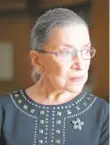  ?? FILE PHOTO ?? Justice Ruth Bader Ginsburg in her chambers at the Supreme Court in Washington, D.C., on Aug. 23, 2013.