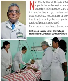  ??  ?? Profesor, Dr. Lorenzo Daniel Llerena Rojas, Especialis­ta en Cardiologí­a y Director General.