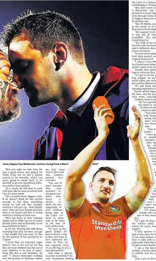  ??  ?? Lions skipper Sam Warburton receives a hongi from a Maori chief